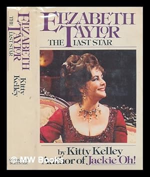 Imagen del vendedor de Elizabeth Taylor, the Last Star / by Kitty Kelley a la venta por MW Books Ltd.