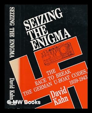 Seller image for Seizing the Enigma : the race to break the German U-boat Codes,1939-43 for sale by MW Books Ltd.