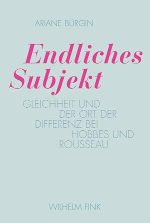 Endliches Subjekt: Gleichheit und der Ort der Differenz bei Hobbes und Rousseau