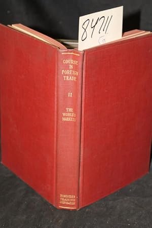 Image du vendeur pour World's Markets From the Point of View of American Exporters: Being the Second Unit of a Course in Foreign Trade mis en vente par Princeton Antiques Bookshop