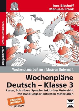 Immagine del venditore per Wochenplne Deutsch - Klasse 3 : Lesen, Schreiben, Sprache: Inklusiver Unterricht mit handlungsorientierten Materialien venduto da AHA-BUCH GmbH