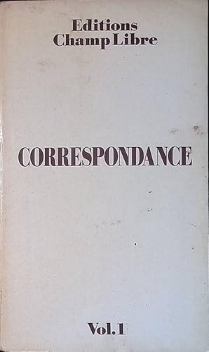 Correspondance. Vol.1