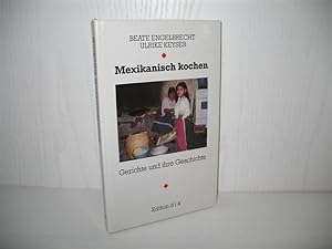 Bild des Verkufers fr Mexikanisch kochen: Gerichte und ihre Geschichte. zum Verkauf von buecheria, Einzelunternehmen