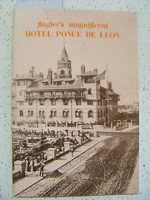 Flagler's Magnificent Hotel Ponce De Leon