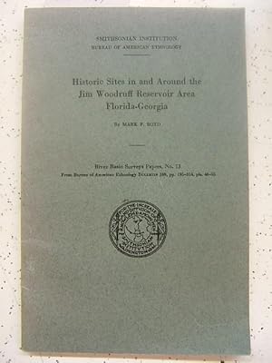 River Basin Surveys Papers, No 13 Historic Sites in and Around the Jim Woodruff Reservoir Area Fl...