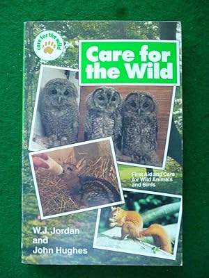 Bild des Verkufers fr Care For The Wild First Aid And Care For Wild Animals And Birds zum Verkauf von Shelley's Books