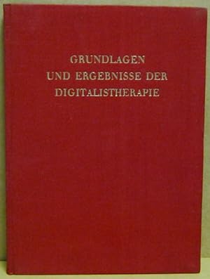 Grundlagen und Ergebnisse der Digitalistherapie. Zum 25jährigen Jubiläum des Digitalen "Roche" 19...