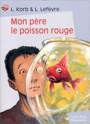 Mon père le poisson rouge