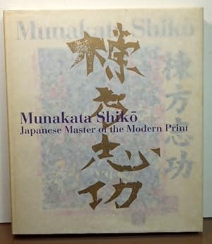 Seller image for MUNAKATA SHIKKO: JAPANESE MASTER OF THE MODERN PRINT for sale by RON RAMSWICK BOOKS, IOBA