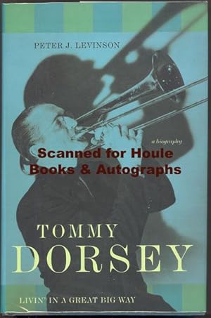 Tommy Dorsey: Livin' in a Great Big Way