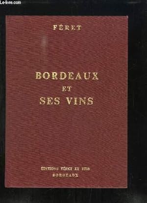 Image du vendeur pour Bordeaux et ses Vins mis en vente par Le-Livre