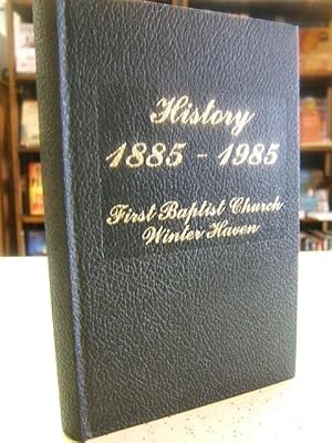 History 1885-1985 First Baptist Church Winter Haven