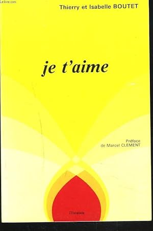 Image du vendeur pour JE T'AIME mis en vente par Le-Livre