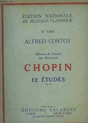 Seller image for EDITIONS DE TRAVAIL DES OEUVRES DE CHOPIN - 12 ETUDES OP.10. for sale by Le-Livre