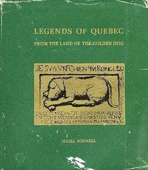 Seller image for LEGENDS OF QUEBEC, FROM THE LAND OF THE GOLDEN DOG for sale by Le-Livre