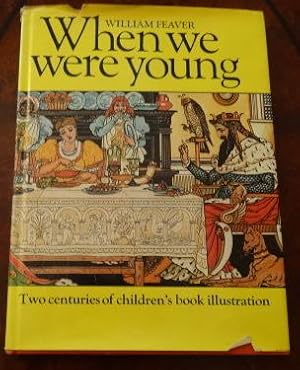 Imagen del vendedor de When We Were Young: Two Centuries of Children's Book Illustration. a la venta por The Bookstall