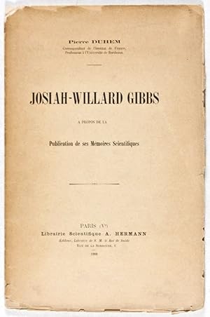 Bild des Verkufers fr Josiah-Willard Gibbs  Propos de la Publication de ses Mmoires Scientifiques zum Verkauf von ERIC CHAIM KLINE, BOOKSELLER (ABAA ILAB)