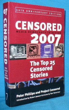 Imagen del vendedor de Censored 2007: The Top 25 Censored Stories a la venta por Alhambra Books