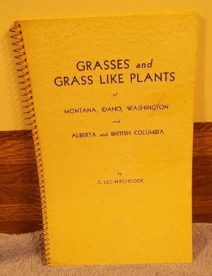 Bild des Verkufers fr Grasses and Grass Like Plants of Montana, Idaho, Washington and Alberta and British Columbia zum Verkauf von M and N Books and Treasures