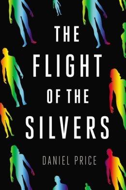 Seller image for Price, Daniel | Flight of the Silvers | Signed First Edition Copy for sale by VJ Books