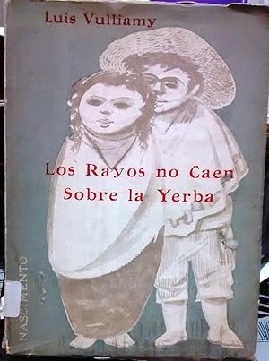 Seller image for Los rayos no caen sobre la yerba for sale by Librera Monte Sarmiento