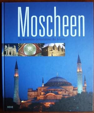 Bild des Verkufers fr Moscheen : die schnsten Gotteshuser des Islams. zum Verkauf von Antiquariat Blschke