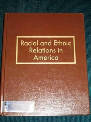Image du vendeur pour Racial and Ethnic Relations in America: Volume 1 A-Eth (Ability Testing-Ethnic Enclaves) mis en vente par Lotzabooks