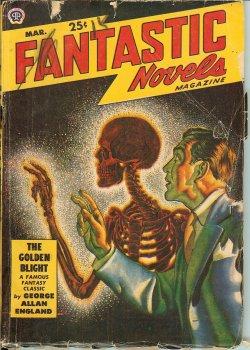 Image du vendeur pour FANTASTIC NOVELS: March, Mar. 1949 ("The Golden Blight") mis en vente par Books from the Crypt