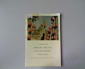 A Guide to the Desert Plant Collection in the Huntington Botanical Gardens. Henry E. Huntington L...