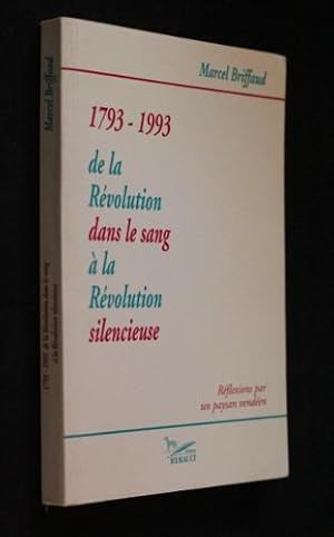 Seller image for 1793-1993, de la Rvolution dans le sang  la Rvolution silencieuse for sale by Abraxas-libris