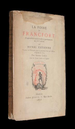 Bild des Verkufers fr La foire de Francfort (Exposition universelle et permanente au XVIe sicle) zum Verkauf von Abraxas-libris