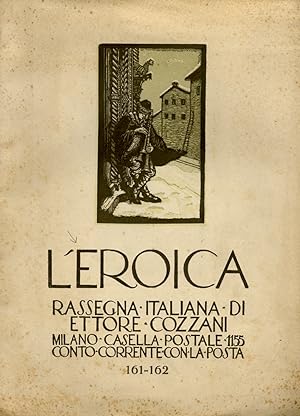 EROICA (L'). Rassegna italiana di Ettore Cozzani. Anno XX-XXI. Gennaio febbraio 1932. N. 161-162.
