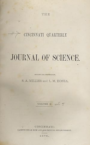 Cincinnati (The) Quarterly Journal of Science. Editors and Proprietors S.A. Miller and L.M. Hosea.