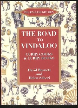 Imagen del vendedor de The Road to Vindaloo. Curry Cooks and Curry Books. a la venta por Janet Clarke Books ABA