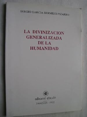 Imagen del vendedor de LA DIVINIZACIN GENERALIZADA DE LA HUMANIDAD a la venta por Librera Maestro Gozalbo