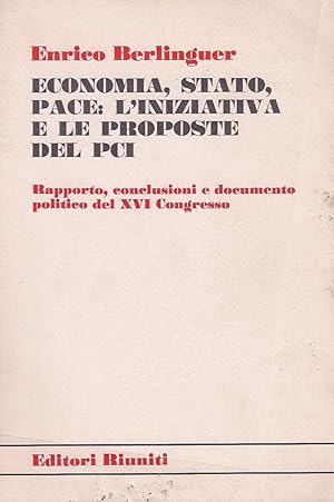 ECONOMIA, STATO, PACE: L'INIZIATIVA E LE PROPOSTE DEL PCI