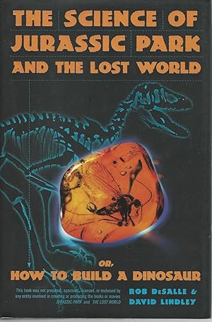 The Science of Jurassic Park and the Lost World or, How to Build a Dinosaur