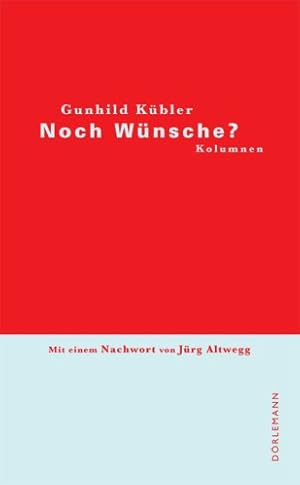 Noch Wünsche?: Kolumnen