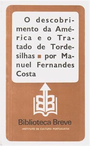 Image du vendeur pour O DESCOBRIMENTO DA AMRICA E O TRATADO DE TORDESILHAS. mis en vente par Livraria Castro e Silva