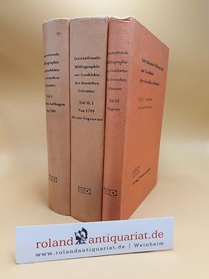 Bild des Verkufers fr Internationale Bibliographie. Zur Geschichte der deutschen Literatur von den Anfngen bis zur Gegenwart. Teil I, Teil II/1 u. Registerband. (3 Bnde). zum Verkauf von Roland Antiquariat UG haftungsbeschrnkt