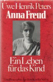 Anna Freud: E. Leben Für das Kind.