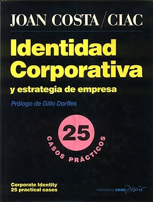 Seller image for Identidad Corporativa : Y Estrategia de Empresa: 25 Casos Prcticos for sale by Livro Ibero Americano Ltda