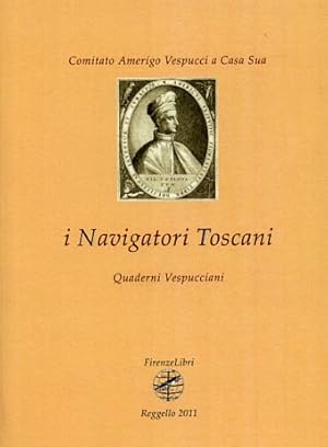 Immagine del venditore per I Navigatori Toscani. 3/2011: Quaderni Vespucciani. venduto da FIRENZELIBRI SRL