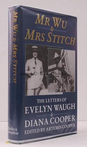 Seller image for Mr. Wu and Mrs. Stitch. The Letters of Evelyn Waugh and Diana Cooper. Edited by Artemis Cooper. NEAR FINE COPY WITH THE STOKES DISCLAIMER for sale by Island Books