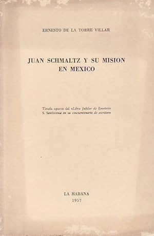 Immagine del venditore per JUAN SCHMALTZ Y SU MISIN EN MXICO (1823 - 1824) venduto da Librera Torren de Rueda