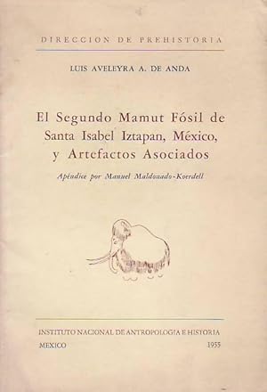 Imagen del vendedor de EL SEGUNDO MAMUT FSIL DE SANTA ISABEL IZTAPAN, MXICO, Y ARTEFACTOS ASOCIADOS a la venta por Librera Torren de Rueda