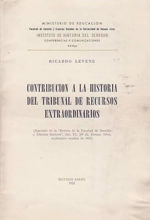 Seller image for CONTRIBUCIN A LA HISTORIA DEL TRIBUNAL DE RECURSOS EXTRAORDINARIOS for sale by Librera Torren de Rueda