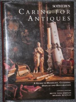 Bild des Verkufers fr Sotheby's Caring for Antiques. A Guide to Handling, Cleaning, Display and Restoration. zum Verkauf von Antiquariat Johann Forster