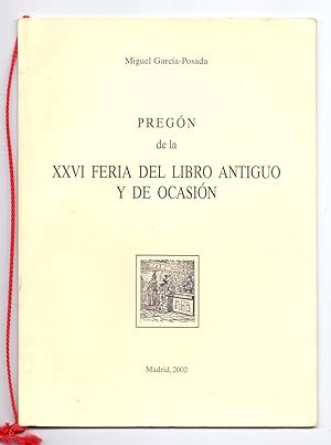Seller image for PREGON DE LA XXVI FERIA DEL LIBRO ANTIGUO Y DE OCASION MADRID 2002 - for sale by Libreria 7 Soles