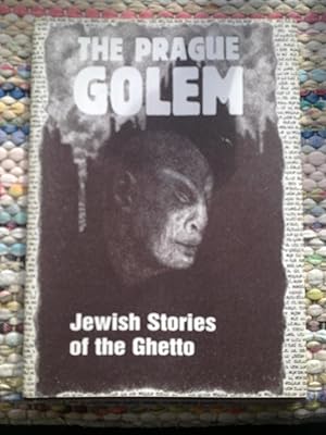 The Prague Golem - Jewish Stories Of The Ghetto